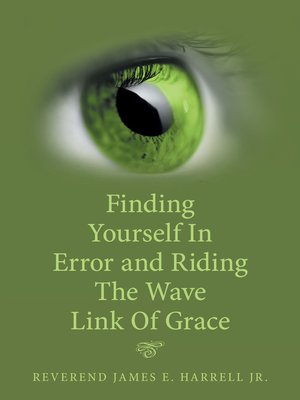 cover image of Finding Yourself in Error and Riding the Wave Link of Grace